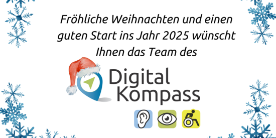 Eine Illustration mit dem Digital-Kompass Logo in der Mitte. Auf der Kompassnadel des Logos ist eine Weihnachtsmütze. Über dem Logo "Digital-Kompass" steht: Fröhliche Weihnachten und einen guten Start ins Jahr 2025 wünscht Ihnen das Team des [Digital-Kompass]." Ringsherum sind blaue Schneeflocken. 