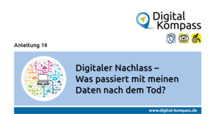 Titelbild der Anleitung 14: Digitaler Nachlass – Was passiert mit meinen Daten nach dem Tod?