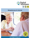 Titelbild der Handreichung # "Reiseplanung im Internet": Älteres Paar sitzt gegenüber in einem Zugabteil. Auf dem Tisch liegt ein Tablet.